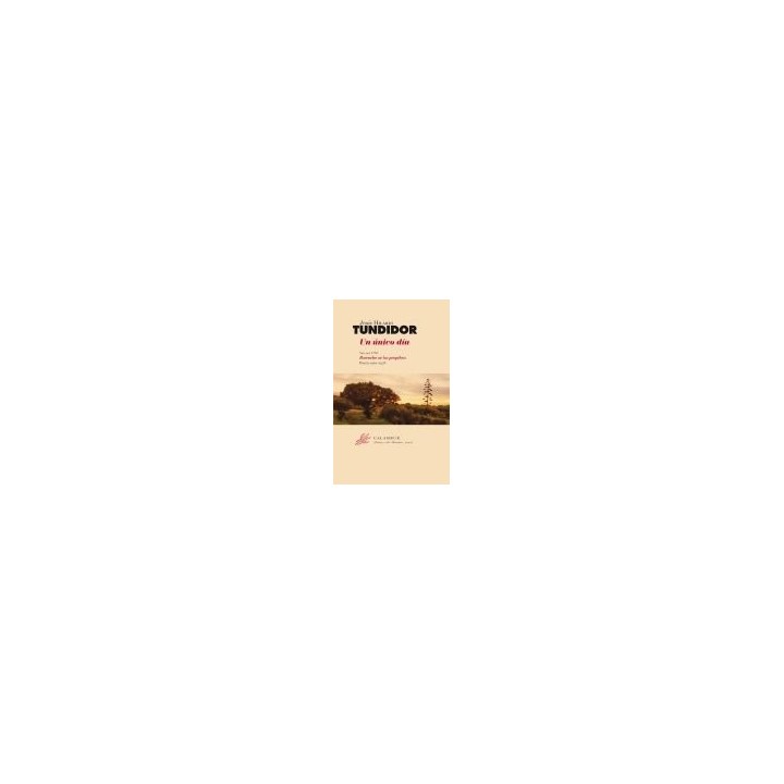 Un Unico Dia (Poesía 1960-2008), Obra Completa Con Estuche En Dos Vols. I: Borracho En Los Propileos Y Ii: Reapaso De Un Tiempo 